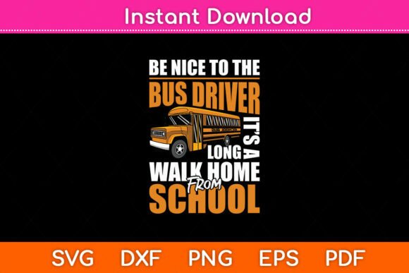 Be Nice to the Bus Driver Graphics for Crafts