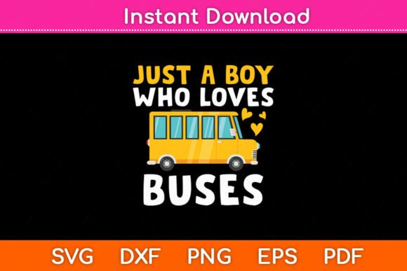 Just a Boy Who Loves Buses Birthday: Graphics for Crafts