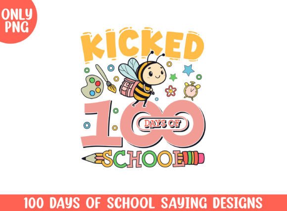 Kicked 100 Days Bees: Graphics for Crafts