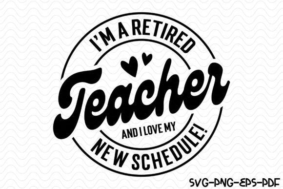 Retired Teacher SVG: Graphics for Crafts