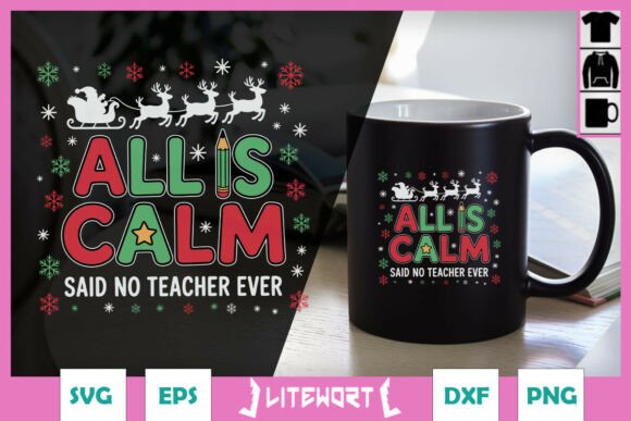 Review: Funny Teacher Christmas All is Calm SVG