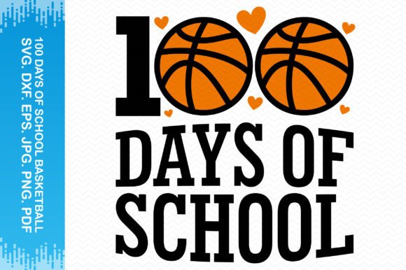 Reviewing 100 Days of School Basketball Graphics for Crafts