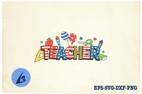 Reviewing the American Teacher 4th of July SVG for Embroidery