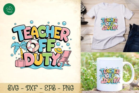 Teacher Off Duty Summer Squad SVG for Graphics and Crafts