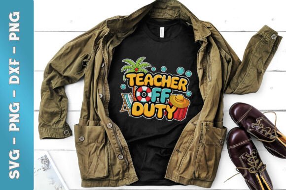Teacher Off Duty Summer SVG for Crafts & Graphics