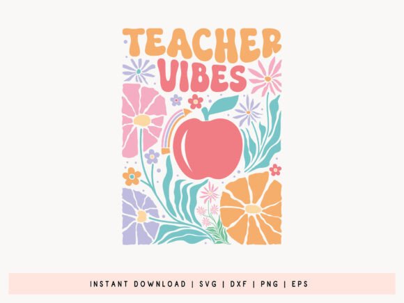 Teacher Vibes Boho Floral SVG: Crafts & Graphics